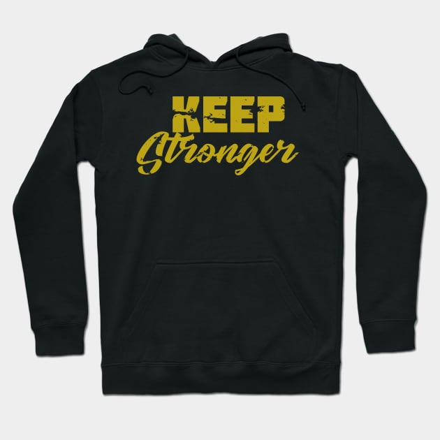 Keep Strong Quote Hoodie by Toogoo